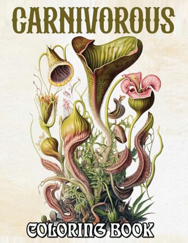 Carnivorous Plants Coloring Book: An Interesting Coloring Book With ...