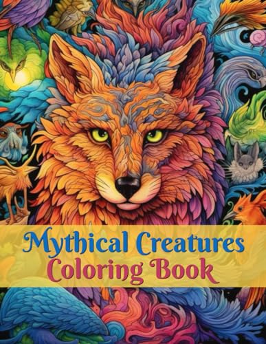 Mythical Creatures Coloring Book: A Grayscale Mystical and Fantasy Animals Coloring Experience