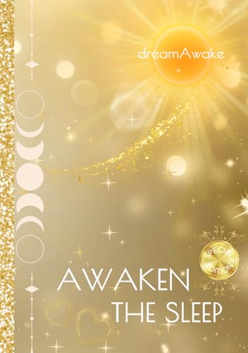 Awaken the Sleep: *Special Edition* (awakenAdream) by dreamAwake ...