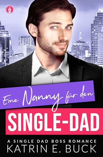 Eine Nanny für den Single-Dad - A Single Dad Boss Romance book cover