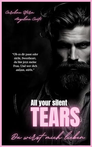 All Your Silent Tears: Du wirst mich lieben