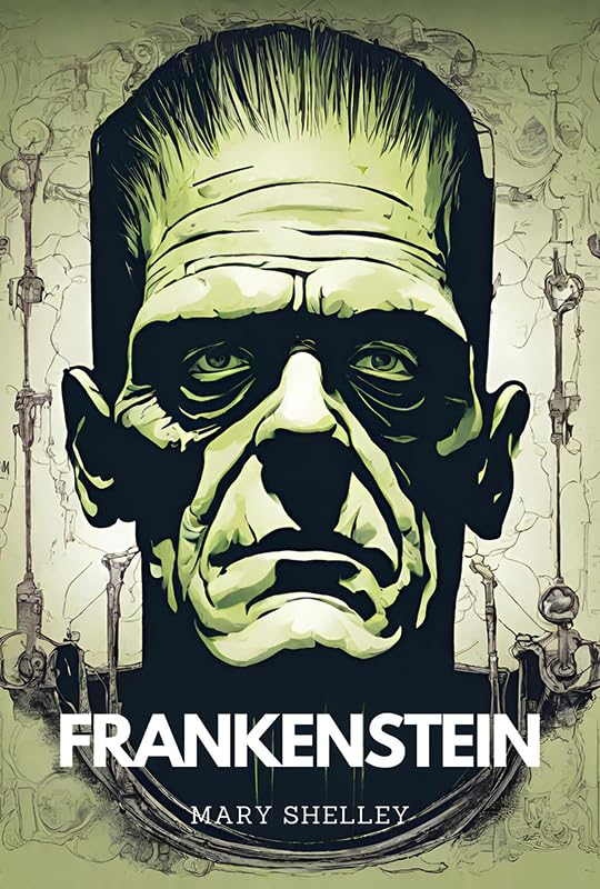 Frankenstein By Mary Shelley Goodreads frankenstein-by-mary-shelley-goodreads