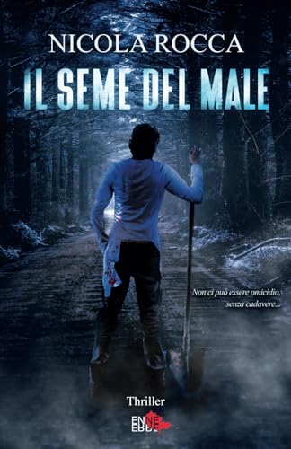 IL SEME DEL MALE: Romanzo Thriller
