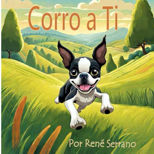 Corro a Ti (Spanish Edition) by RENE SERRANO Goodreads