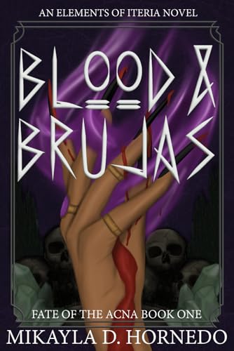 Blood & Brujas (Fate of the Acna #1)