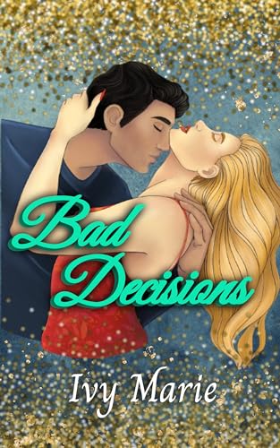 Bad Decisions