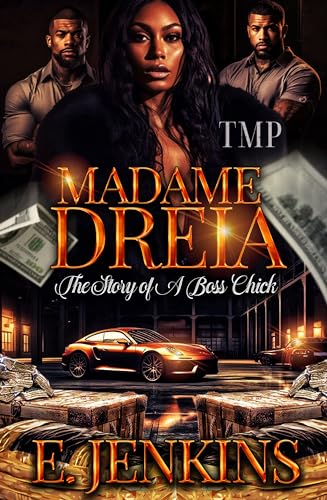 MADAME DREIA: THE STORY OF A BOSS CHICK