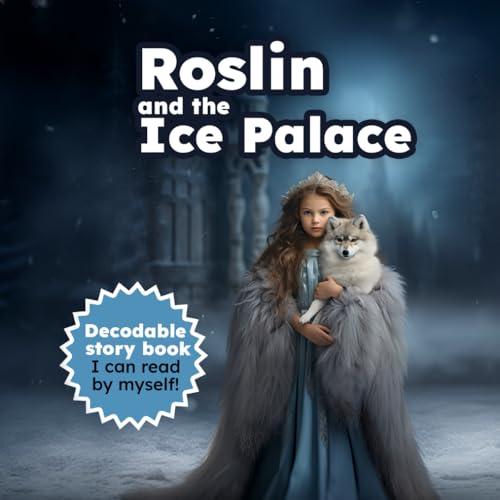 Roslin and the Ice Palace I can read by myself! by Angela Owens