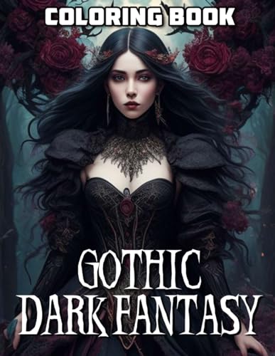 Gothic Dark Fantasy Coloring Book: Sinister Vampires, Dark Beauty, and ...