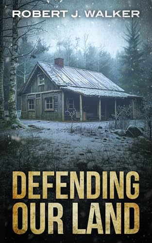 Defending Our Land: A Small Town Post Apocalypse EMP Thriller Boxset