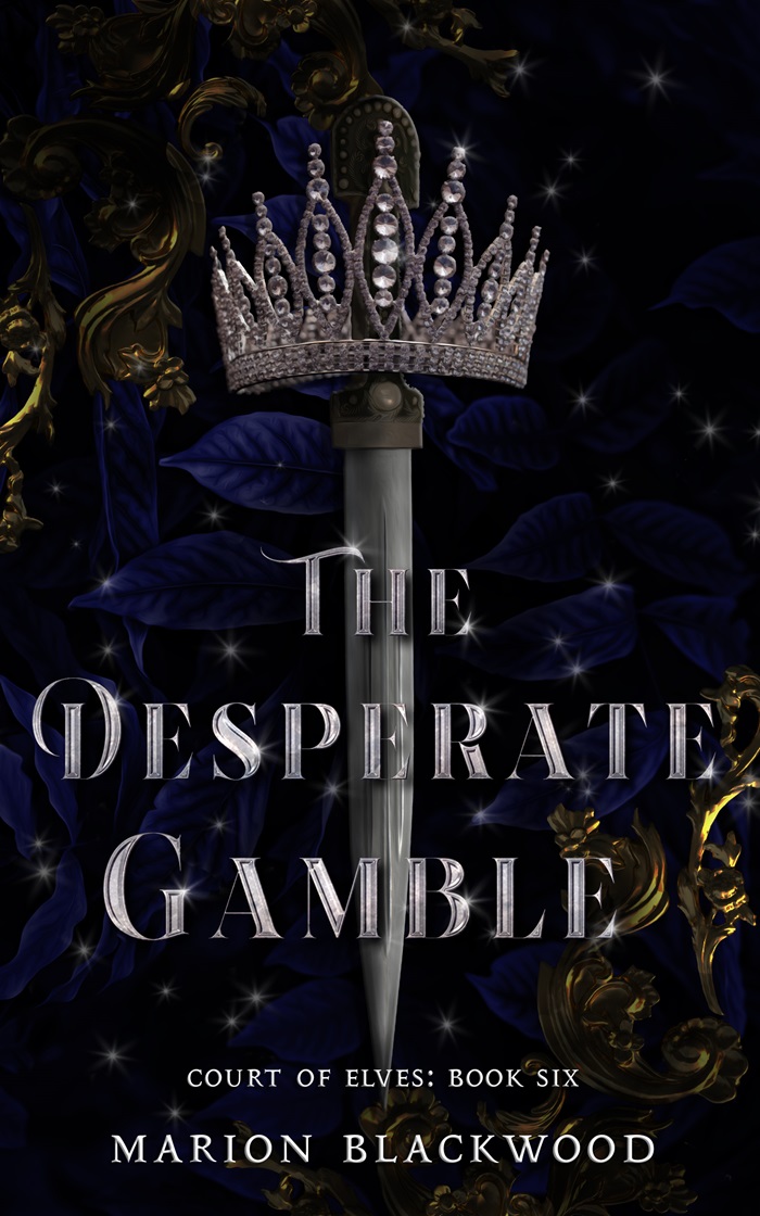 The Desperate Gamble (Court of Elves, 6) by Marion Blackwood Goodreads