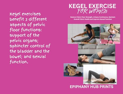 KEGEL EXERCISE FOR WOMEN: Restore Pelvic Floor Strength, Urinary