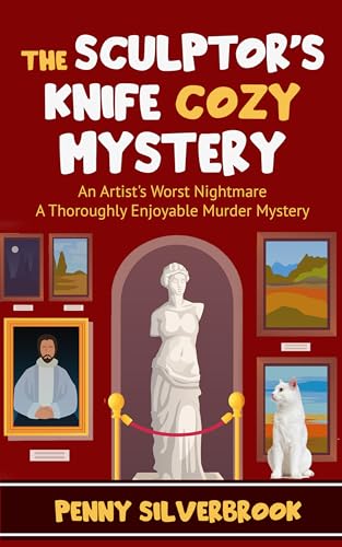 The Sculptor's Knife Cozy Mystery: A Thoroughly Enjoyable Murder Mystery