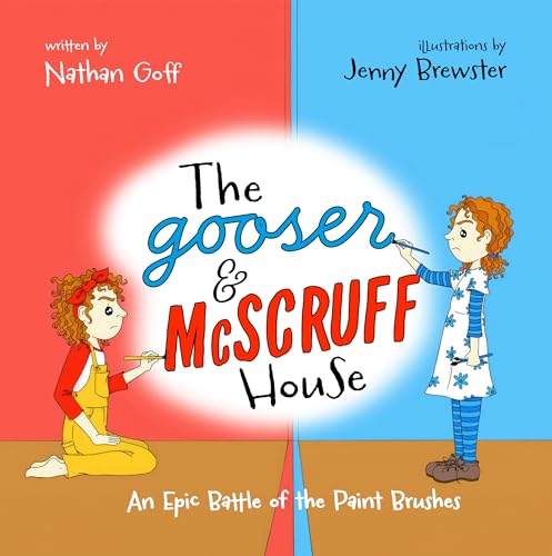 The Gooser & McScruff House: An Epic Battle of the Paint Brushes