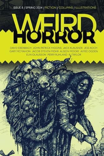 Weird Horror, Issue 8, Spring 2024