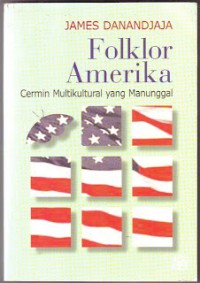 Folklor Amerika: Cermin Multikultural yang Manunggal by James