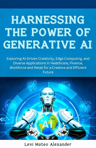 Harnessing The Power Of Generative AI:: Exploring AI-Driven Creativity ...