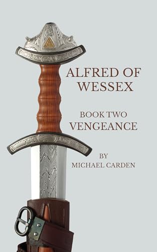 Alfred of Wessex, Book Two: Vengeance