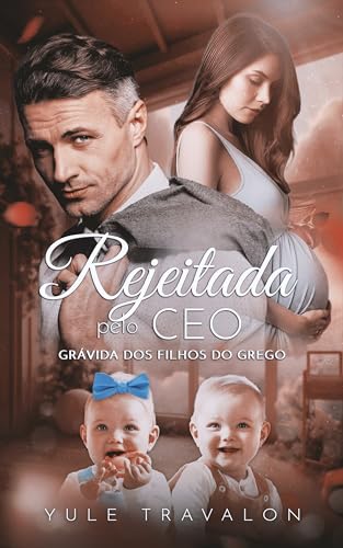 REJEITADA PELO CEO: Grávida dos Filhos do Grego