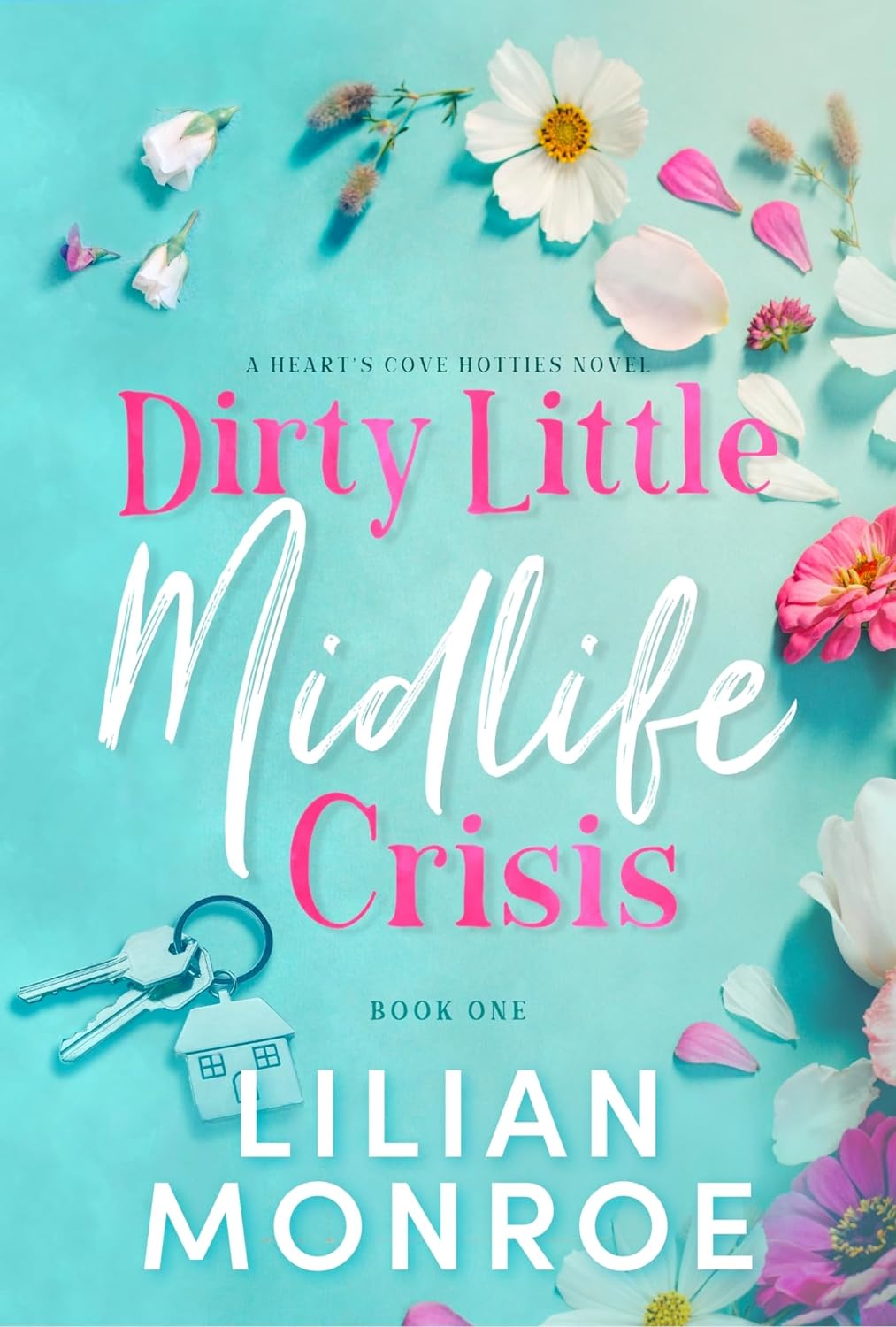 Dirty Little Midlife Crisis (Heart’s Cove Hotties, #1)