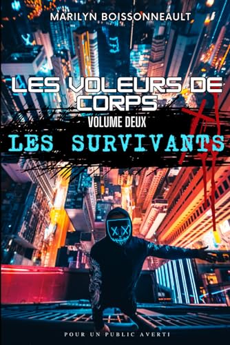 Les Voleurs de Corps volume 2 : Les Survivants: Série de Romans de Science-fiction, Horreur et Fantastique pour un Public Averti