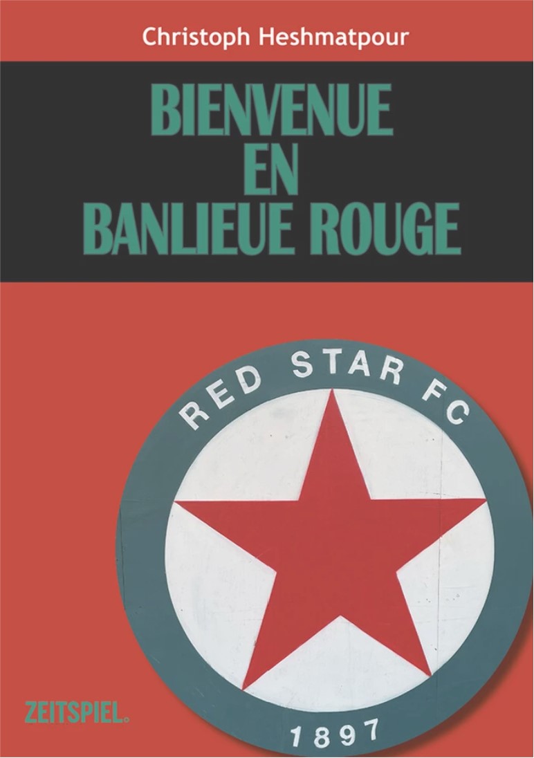 Bienvenue en Banlieue Rouge - Mein Jahr mit dem Red Star FC