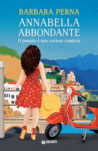 Annabella Abbondante. Il passato è una curiosa creatura