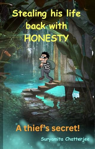 Stealing his life back with HONESTY: A thief's secret!
