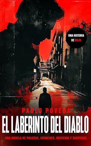 El Laberinto del Diablo: una historia de Rojo: Una novela de policías, crímenes, misterio y suspense (Inspector Rojo Novela negra policíaca crimen y misterio nº 8)