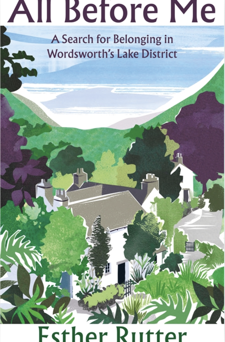 All Before Me: A Search for Belonging in Wordsworth’s Lake District