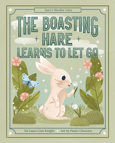 Hare's Mindful Tales: The Boasting Hare Learns To Let Go