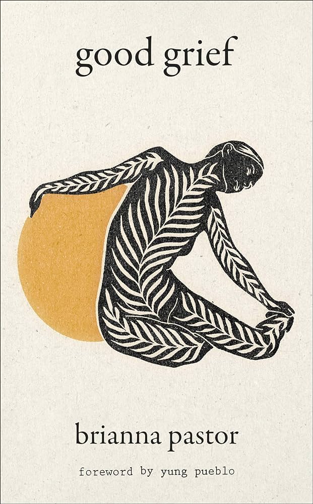 Good Grief by Brianna M. Pastor Goodreads