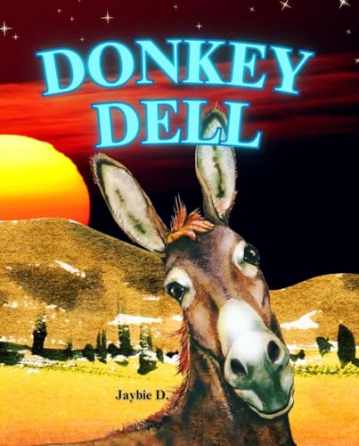 Donkey Dell: A No & Won't Book From Stubborn to Strong