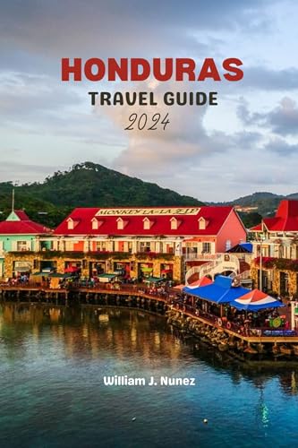 Honduras Travel Guide 2024 : Unraveling Paradise Beyond the Beach