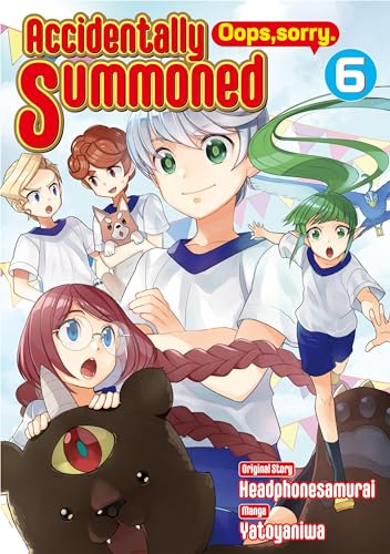 Accidentally Summoned (Oops, sorry.):Tensei Shicyattayo (Iya, Gomen) Vol.6
