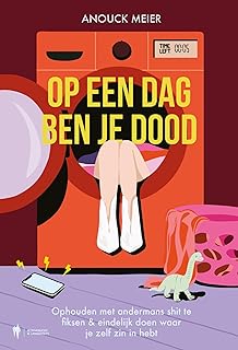 Op een dag ben je dood
