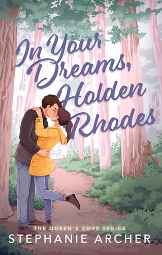 In Your Dreams, Holden Rhodes (The Queen's Cove #3)
