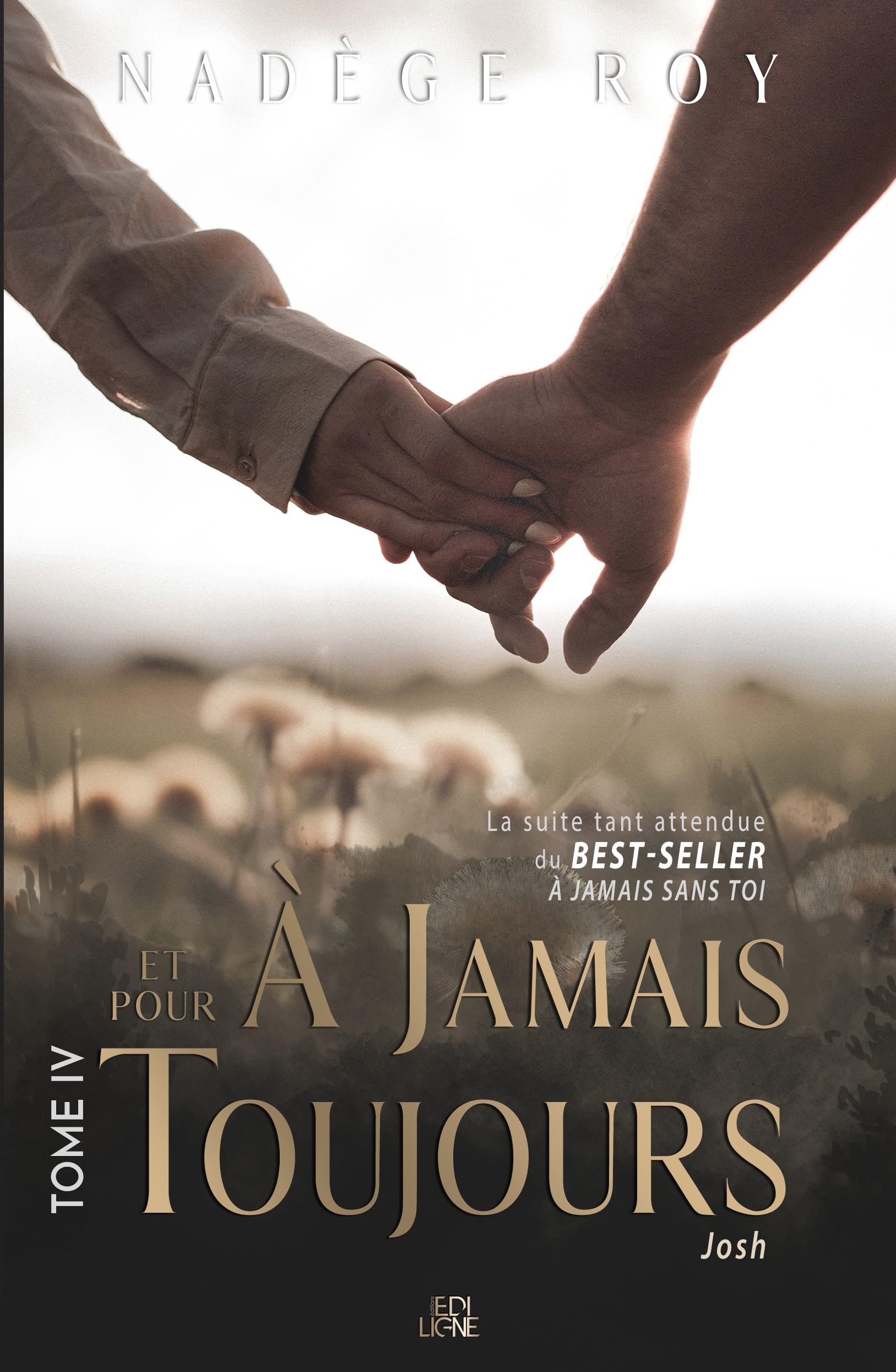 À jamais et pour toujours: Tome 4 (À Jamais Sans Toi)