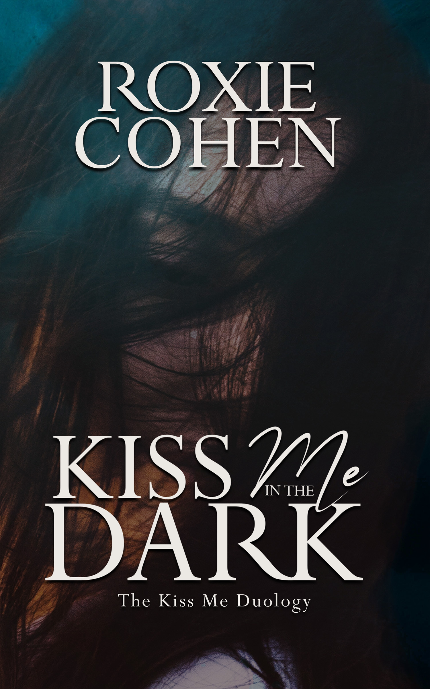 Kiss Me in the Dark: A Protective Cowboy Romantic Suspense