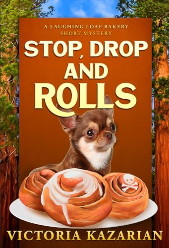 Stop, Drop and Rolls: A Laughing Loaf Bakery Short Mystery