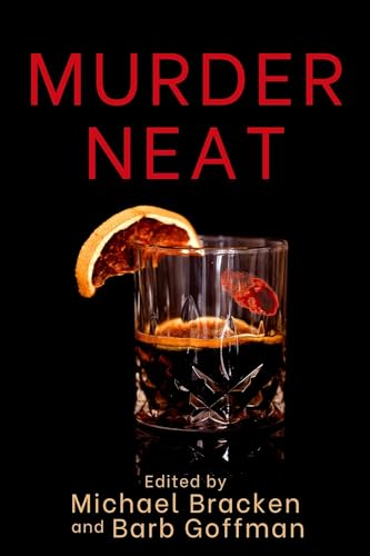 Murder, Neat: A SleuthSayers Anthology