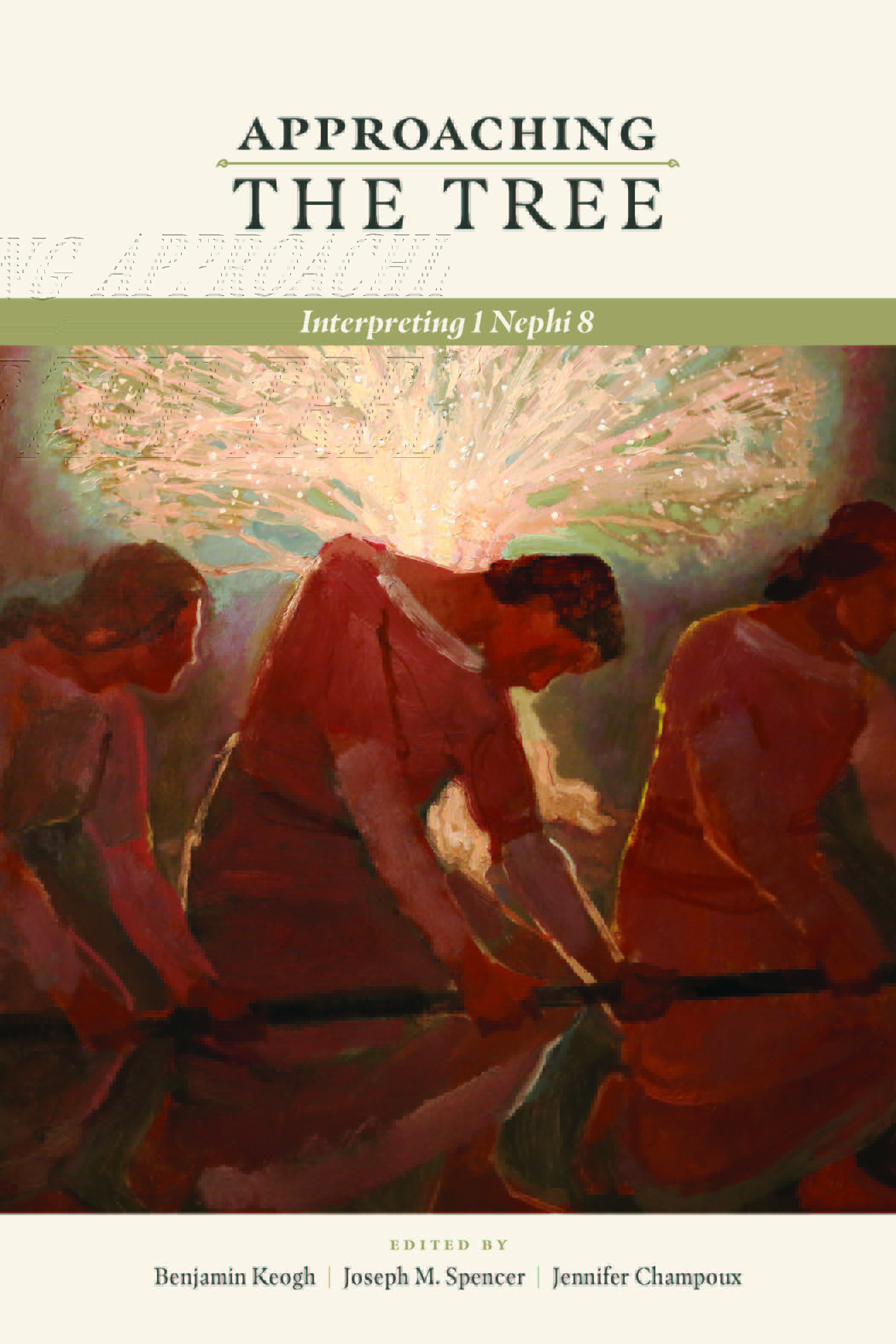 Approaching the Tree, Interpreting 1 Nephi 8