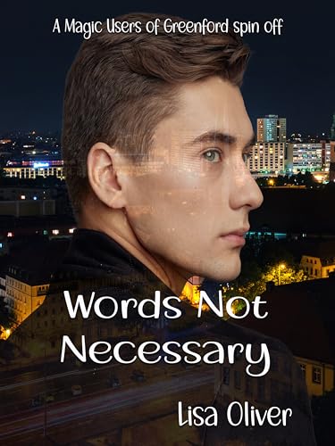 Words Not Necessary: A Magic Users of Greenford Spin Off short