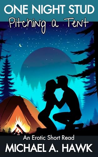 Pitching A Tent: A Short Romantic Comedy