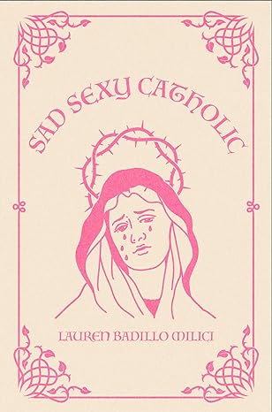 Sad Sexy Catholic