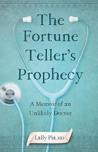 The Fortune Teller's Prophecy: A Memoir of an Unlikely Doctor