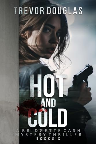 Hot And Cold: a page-turning police procedural that keeps you on the edge of your seat