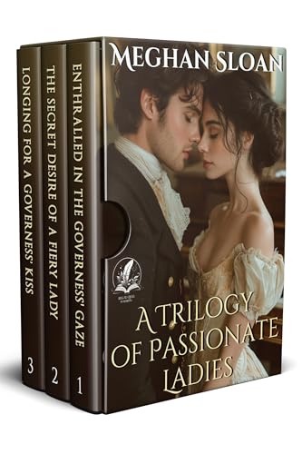 A Trilogy of Passionate Ladies: A Historical Regency Romance Collection