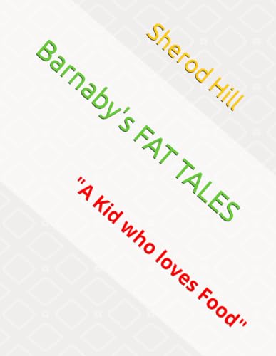 Barnaby's FAT TALES by Sherod Hill | Goodreads