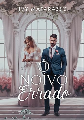 O NOIVO ERRADO